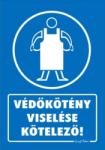  Védőkötény viselése kötelező! tábla matrica
