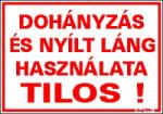  Dohányzás és nyílt láng használata tilos! fehér-piros tábla matrica