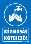  Kézmosás kötelező! tábla matrica