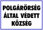  Polgárőrség által védett község tábla matrica