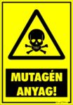  Mutagén anyag! Figyelmeztető tábla matrica