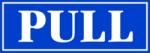  Pull (húzni) felirat tábla matrica