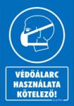  Védőálarc használata kötelező! tábla matrica