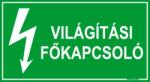  Világítási fökapcsoló tábla matrica