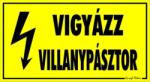  Vigyázz villanypásztor villámjellel tábla matrica