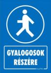  Gyalogosok részére tábla matrica