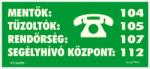  Mentők tűzoltók rendőrség segélyhívó számok fluor utánvilágító felvilágosító tábla matrica