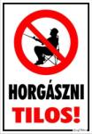  Horgászni tilos! Tiltó tábla matrica