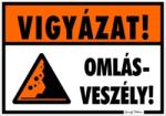  Vigyázat! Omlásveszély! Piktogramos tábla matrica