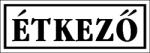  Étkező felirat tábla matrica