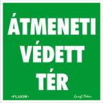  Átmeneti védett tér fluor utánvilágító tábla matrica