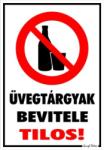  Üvegtárgyak bevitele tilos! piktogrammal tábla matrica