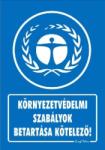  Környezetvédelmi szabályok betartása kötelező! tábla matrica