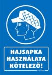  Hajsapka használata kötelező! tábla matrica