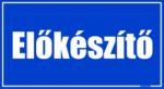  Előkészítő helyiségtábla matrica