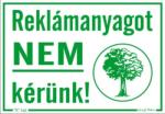  Reklámanyagot nem kérünk tábla matrica
