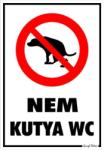  Nem kutya WC piktogrammal tábla matrica