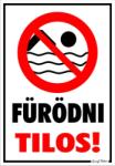  Fürödni tilos! piktogrammal Tiltó tábla matrica
