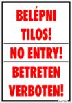  Belépni tilos! No entry! Betreten verboten! Tábla matrica