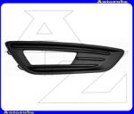FORD FOCUS MK3 2014.10-2020.02 Első lökhárító rács jobb, ködlámpás I1050718