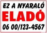  Ez a Nyaraló eladó tábla matrica telefonszámmal