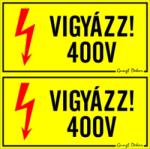  Vigyázz! 400 V 2db ollóval szétvágható matrica