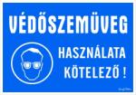  Védőszemüveg használata kötelező! Fekvő tábla matrica