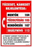  Tűzeset káreset bejelentése segélyhívószámok tábla matrica
