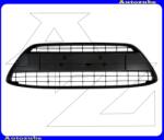 FORD FIESTA MK6 2008.10-2013.01 Első lökhárító rács középső, fekete keretes, vonószem takaróval /RENDELÉSRE/ V1807599