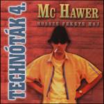  Mc Hawer: Technóták 4. - Hosszú fekete haj (CD)