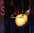 Music ON CD Cowboy Junkies - Pale Sun, Crescent Moon (CD)