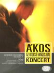 Magneoton Zrt Ákos - Az utolsó hangos dal Koncert (DVD) (5998638324351)