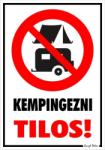  Kempingezni tilos! Piktogrammal tábla matrica