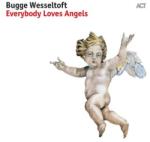 ACT Bugge Wesseltoft: Everybody Loves Angels