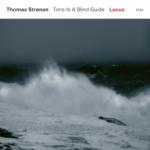 ECM Thomas Stronen / Time Is A Blind Guide: Lucus