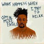 Open Mike Eagle What Happens When I Try