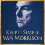 Van Morrison Keep It Simple