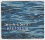 FONÓ Dresch Quartet: Dresch Vonós Quartet: Forrásból