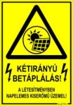  Kétirányú betáplálás! A létesítményben napelemes kiserőmű üzemel! Piktogramos figyelmeztető tábla matrica