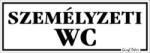  Személyzeti WC kismatrica tábla