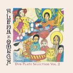 Alpha & Omega Dubplate Selection 2