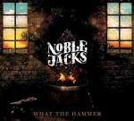 Noble Jacks What The Hammer