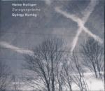 ECM Kurtág György, Heinz Holliger: Kurtág György, Heinz Holliger: Zwiegespräche