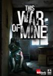 11 bit studios This War of Mine [Complete Edition] (PC) Jocuri PC