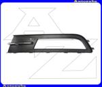 VW PASSAT B8 2014.07-2019.07 /3C/ Első lökhárító rács bal, ködlámpás "Highline és Comfortline" krómdíszléccel I0948765