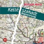 Kossuth Kiadó KETTÉSZAKADT MAGYARORSZÁG - hangoskönyv