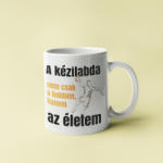  A kézilabda nem csak a hobbim bögre
