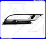 VW CC 2011.11-2016.12 /3C/ Első lökhárító rács jobb, ködlámpás, króm kerettel P95G127-2