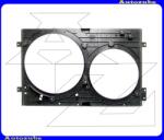 VW BORA 1998.11-2005.12 /1J/ Hűtőventillátor keret (dupla ventilátoros) P692023-Q