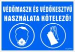  Védőmaszk és védőkesztyű használata kötelező! Piktogramos tábla matrica